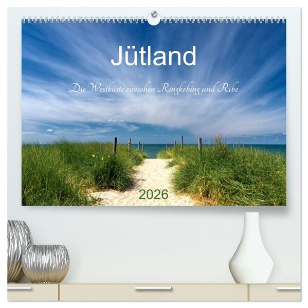 Jütland. Die Westküste zwischen Ringkøbing und Ribe (hochwertiger Premium Wandkalender 2026 DIN A2 quer) Kunstdruck in Hochglanz