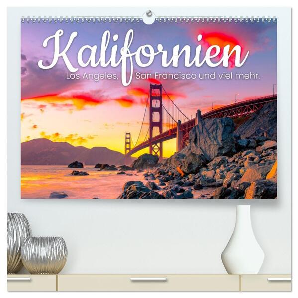 Kalifornien - Los Angeles San Francisco und viel mehr. (hochwertiger Premium Wandkalender 2026 DIN A2 quer) Kunstdruck in Hochglanz