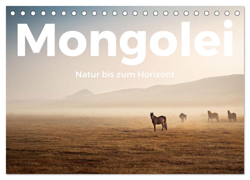 Mongolei - Natur bis zum Horizont (Tischkalender 2026 DIN A5 quer) CALVENDO Monatskalender