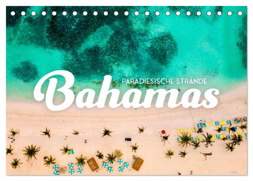 Bahamas - Paradiesische Strände. (Tischkalender 2026 DIN A5 quer) CALVENDO Monatskalender