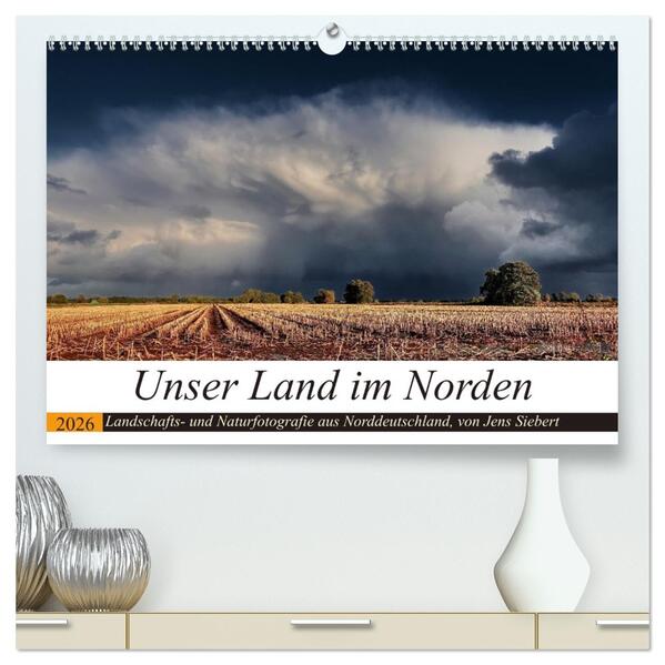 Unser Land im Norden (hochwertiger Premium Wandkalender 2026 DIN A2 quer) Kunstdruck in Hochglanz