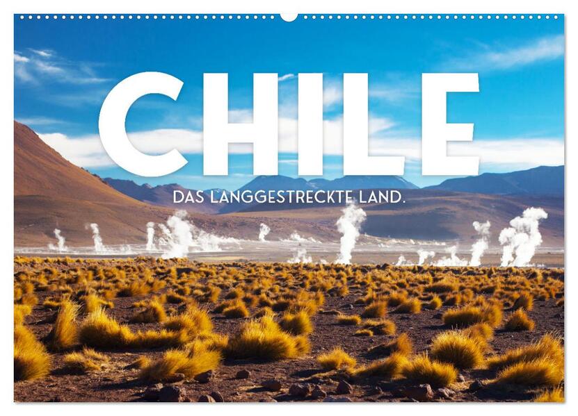 Chile - Das langgestreckte Land. (Wandkalender 2026 DIN A2 quer) CALVENDO Monatskalender