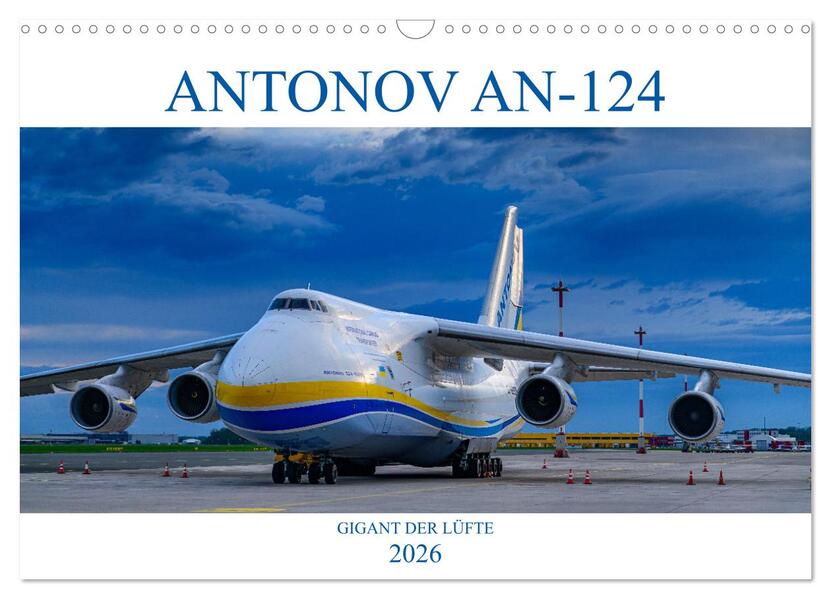 ANTONOV 124 (Wandkalender 2026 DIN A3 quer) CALVENDO Monatskalender