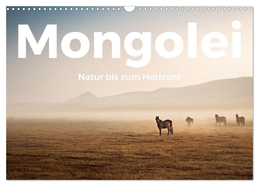 Mongolei - Natur bis zum Horizont (Wandkalender 2026 DIN A3 quer) CALVENDO Monatskalender