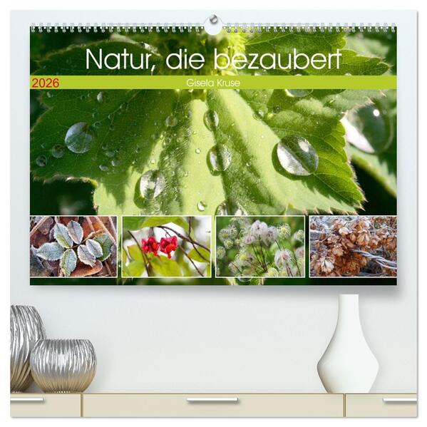 Natur die bezaubert (hochwertiger Premium Wandkalender 2026 DIN A2 quer) Kunstdruck in Hochglanz