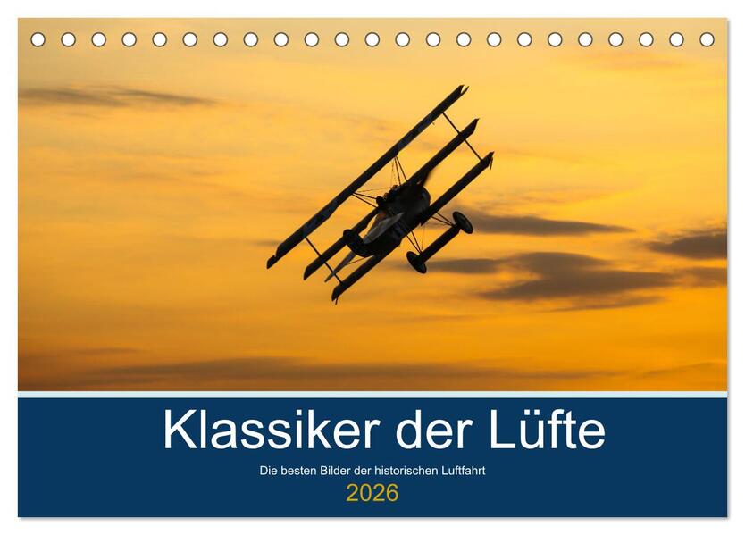 Klassiker der Lüfte (Tischkalender 2026 DIN A5 quer) CALVENDO Monatskalender