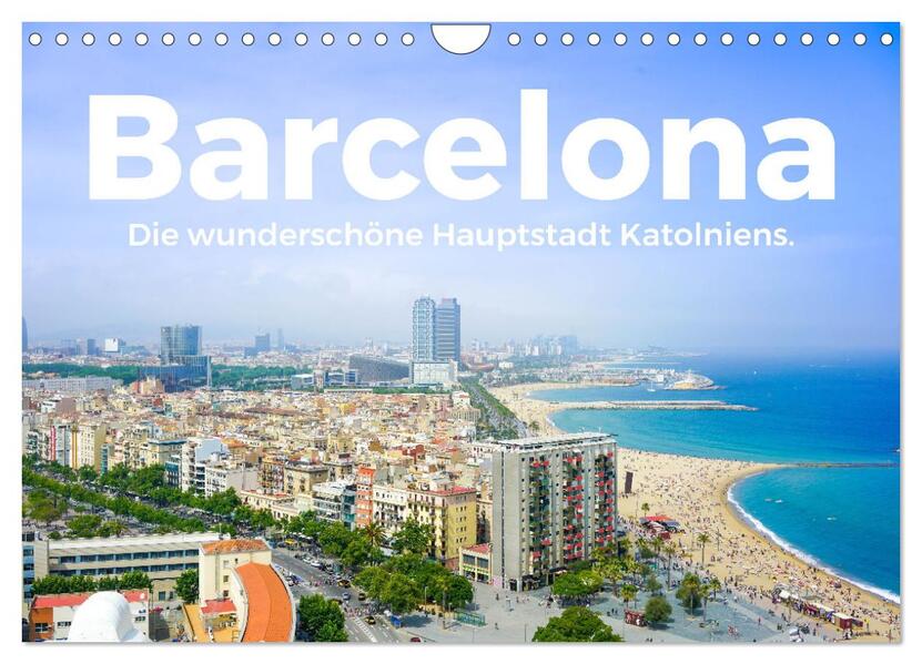 Barcelona - Die wunderschöne Hauptstadt Kataloniens. (Wandkalender 2026 DIN A4 quer) CALVENDO Monatskalender