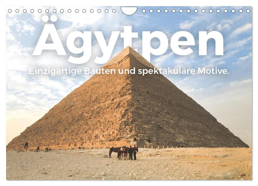 Ägypten - Einzigartige Bauten und spektakuläre Motive. (Wandkalender 2026 DIN A4 quer) CALVENDO Monatskalender