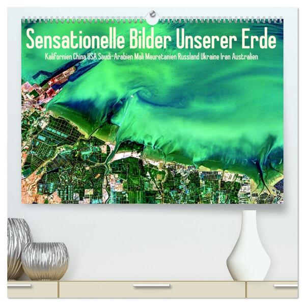 Sensationelle Bilder Unserer Erde (hochwertiger Premium Wandkalender 2026 DIN A2 quer) Kunstdruck in Hochglanz