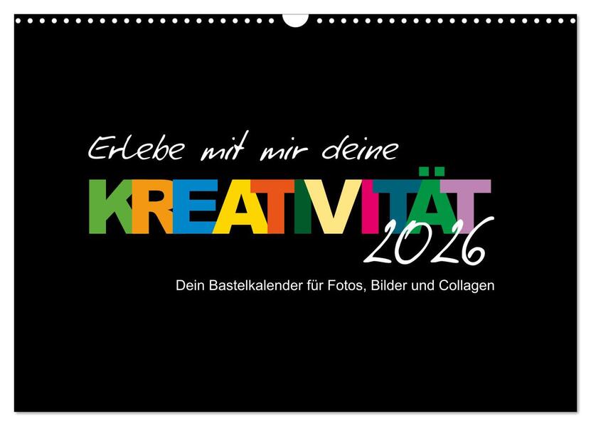 Erlebe mit mir deine Kreativität (Wandkalender 2026 DIN A3 quer) CALVENDO Monatskalender