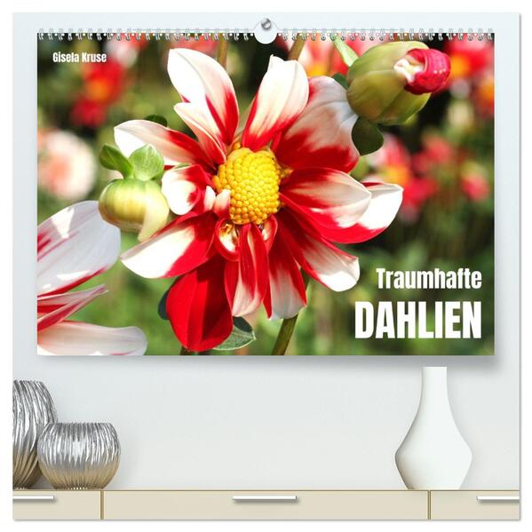 Traumhafte Dahlien (hochwertiger Premium Wandkalender 2026 DIN A2 quer) Kunstdruck in Hochglanz