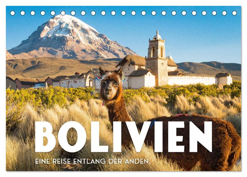 Bolivien - Eine Reise entlang der Anden. (Tischkalender 2026 DIN A5 quer) CALVENDO Monatskalender