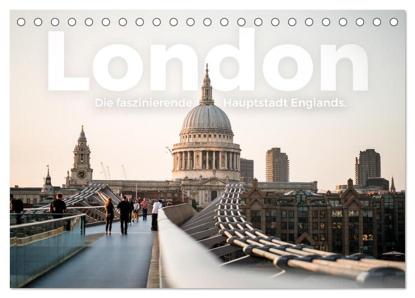 London - Die faszinierende Hauptstadt Englands. (Tischkalender 2026 DIN A5 quer) CALVENDO Monatskalender
