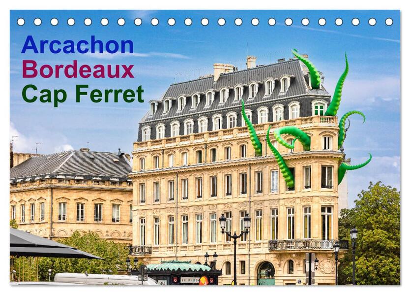 Arcachon Bordeaux Cap Ferret (Tischkalender 2026 DIN A5 quer) CALVENDO Monatskalender