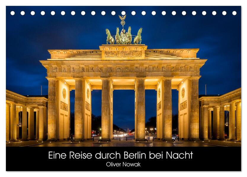 Eine Reise durch Berlin bei Nacht (Tischkalender 2026 DIN A5 quer) CALVENDO Monatskalender