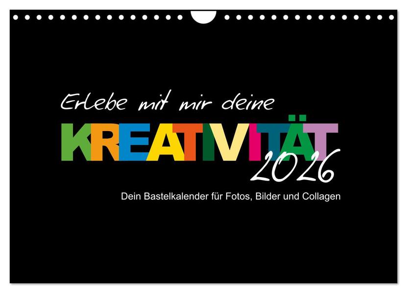 Erlebe mit mir deine Kreativität (Wandkalender 2026 DIN A4 quer) CALVENDO Monatskalender