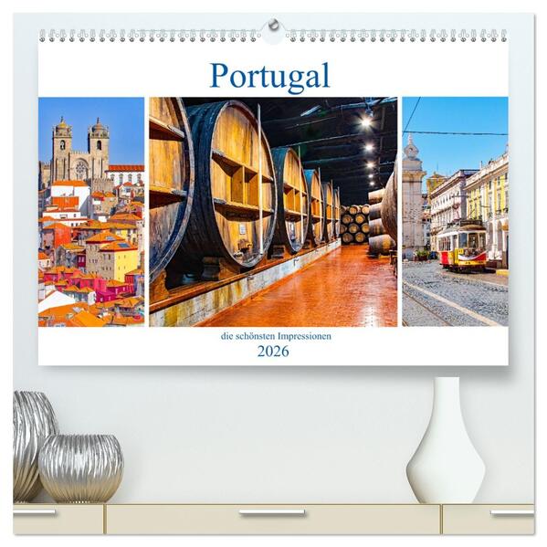 Portugal - die schönsten Impressionen (hochwertiger Premium Wandkalender 2026 DIN A2 quer) Kunstdruck in Hochglanz