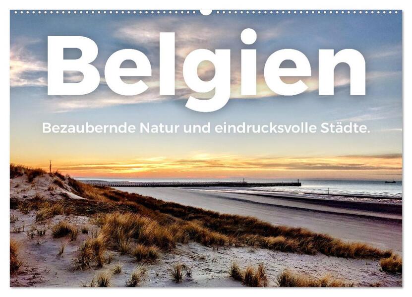 Belgien - Bezaubernde Natur und eindrucksvolle Städte. (Wandkalender 2026 DIN A2 quer) CALVENDO Monatskalender
