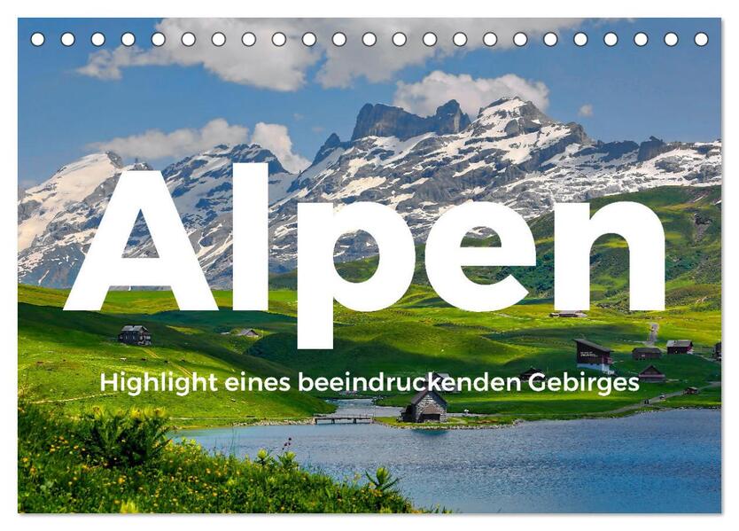 Alpen - Highlight eines beeindruckenden Gebirges (Tischkalender 2026 DIN A5 quer) CALVENDO Monatskalender