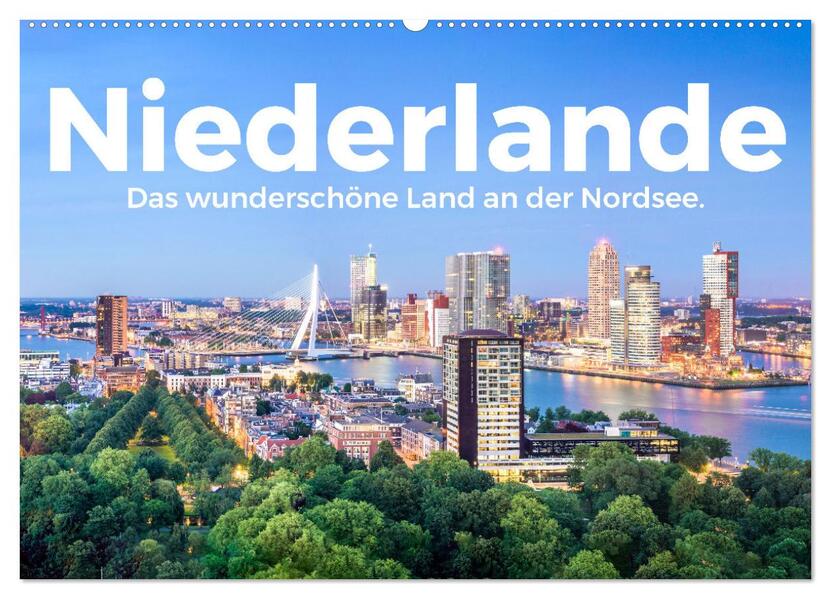 Niederlande - Das wunderschöne Land an der Nordsee. (Wandkalender 2026 DIN A2 quer) CALVENDO Monatskalender