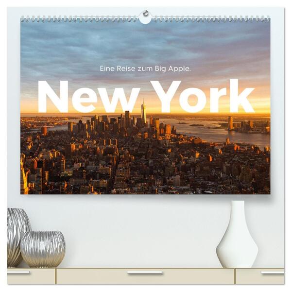 New York - Eine Reise zum Big Apple. (hochwertiger Premium Wandkalender 2026 DIN A2 quer) Kunstdruck in Hochglanz