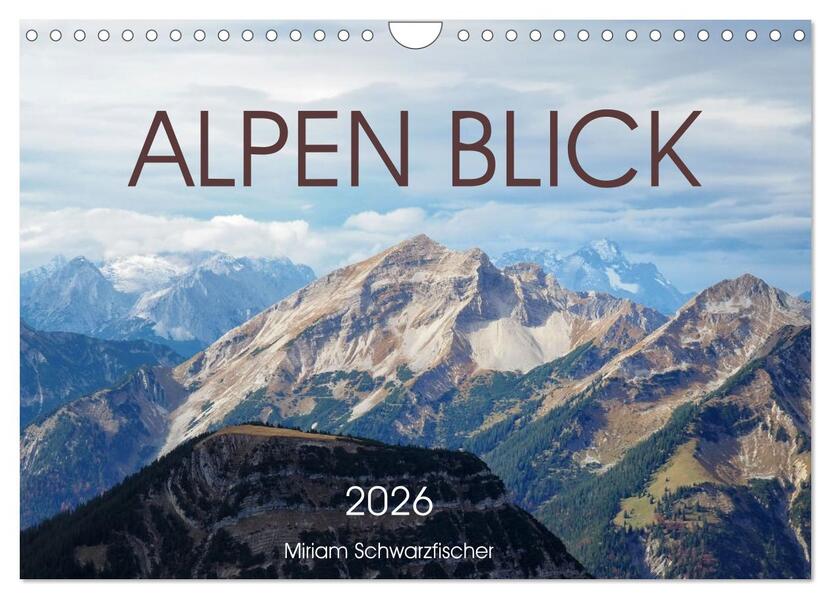 Alpen Blick (Wandkalender 2026 DIN A4 quer) CALVENDO Monatskalender