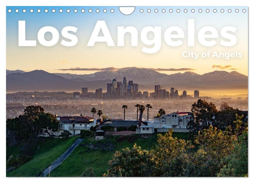 Los Angeles - City of Angels (Wandkalender 2026 DIN A4 quer) CALVENDO Monatskalender