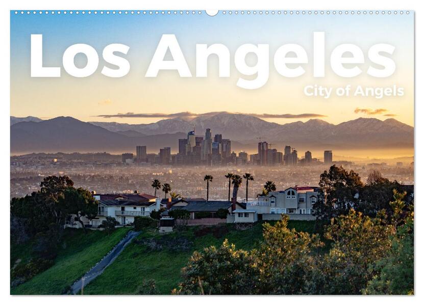 Los Angeles - City of Angels (Wandkalender 2026 DIN A2 quer) CALVENDO Monatskalender
