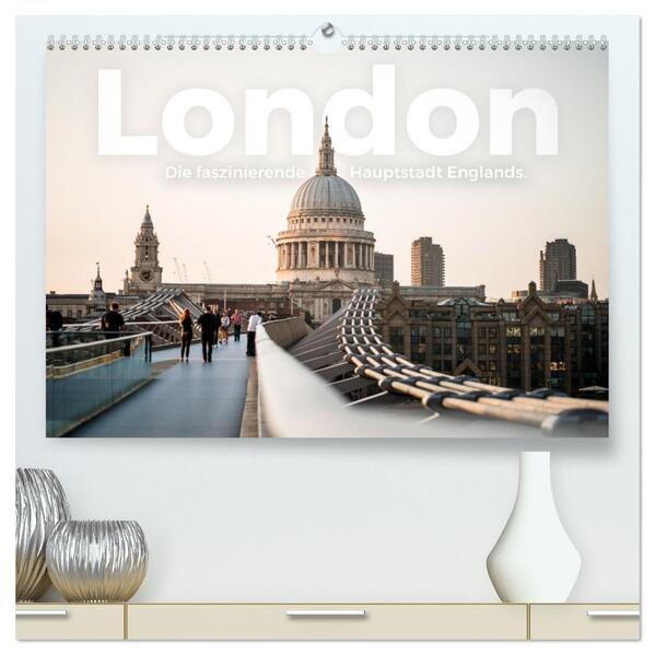 London - Die faszinierende Hauptstadt Englands. (hochwertiger Premium Wandkalender 2026 DIN A2 quer) Kunstdruck in Hochglanz