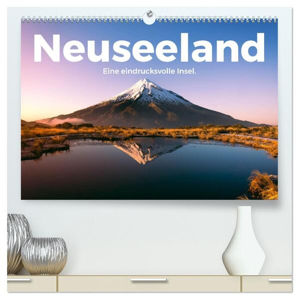Neuseeland - Eine eindrucksvolle Insel. (hochwertiger Premium Wandkalender 2026 DIN A2 quer) Kunstdruck in Hochglanz