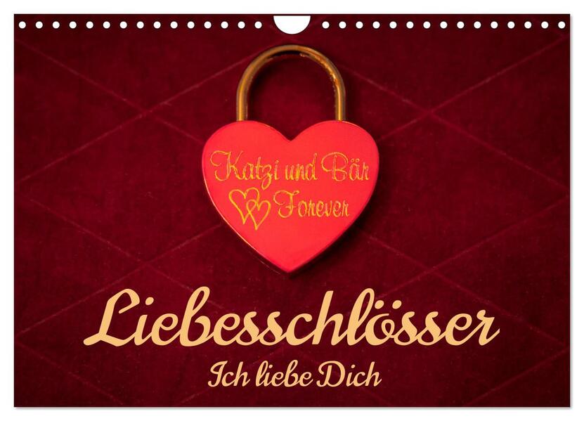 Liebesschlösser Ich liebe Dich (Wandkalender 2026 DIN A4 quer) CALVENDO Monatskalender