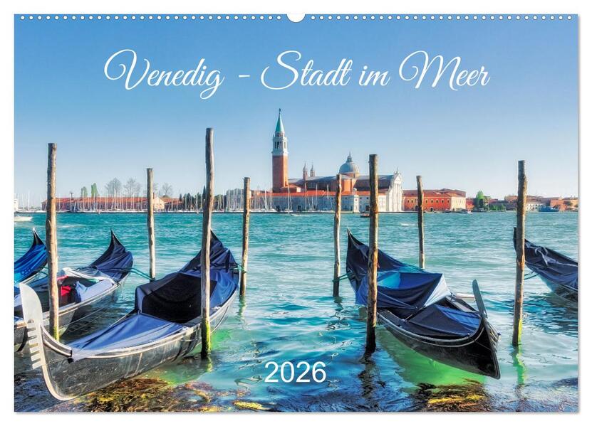 Venedig - Stadt im Meer (Wandkalender 2026 DIN A2 quer) CALVENDO Monatskalender
