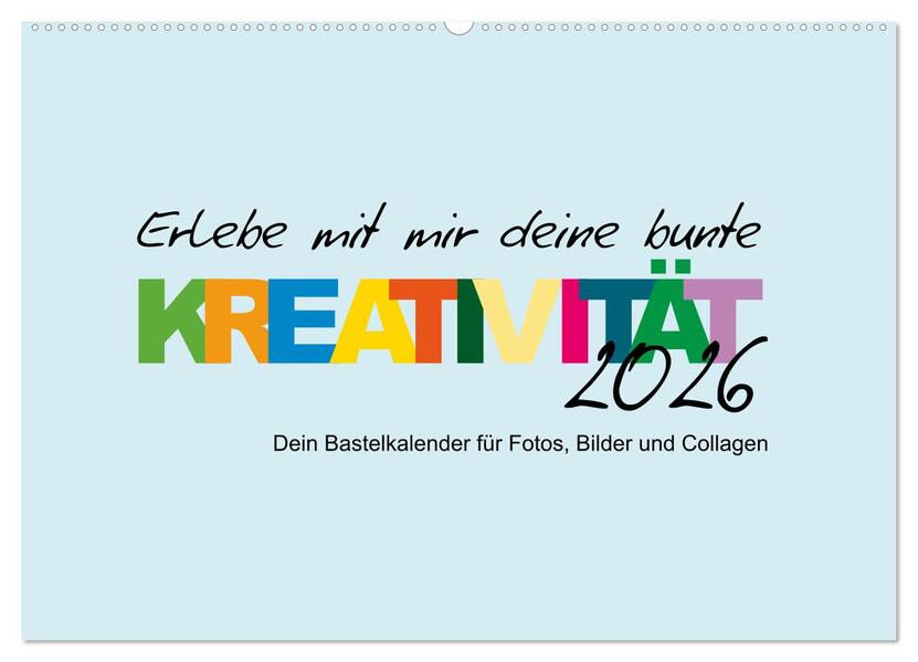 Erlebe mit mir deine bunte Kreativität (Wandkalender 2026 DIN A2 quer) CALVENDO Monatskalender