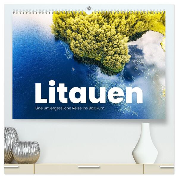 Litauen - Eine unvergessliche Reise ins Baltikum. (hochwertiger Premium Wandkalender 2026 DIN A2 quer) Kunstdruck in Hochglanz