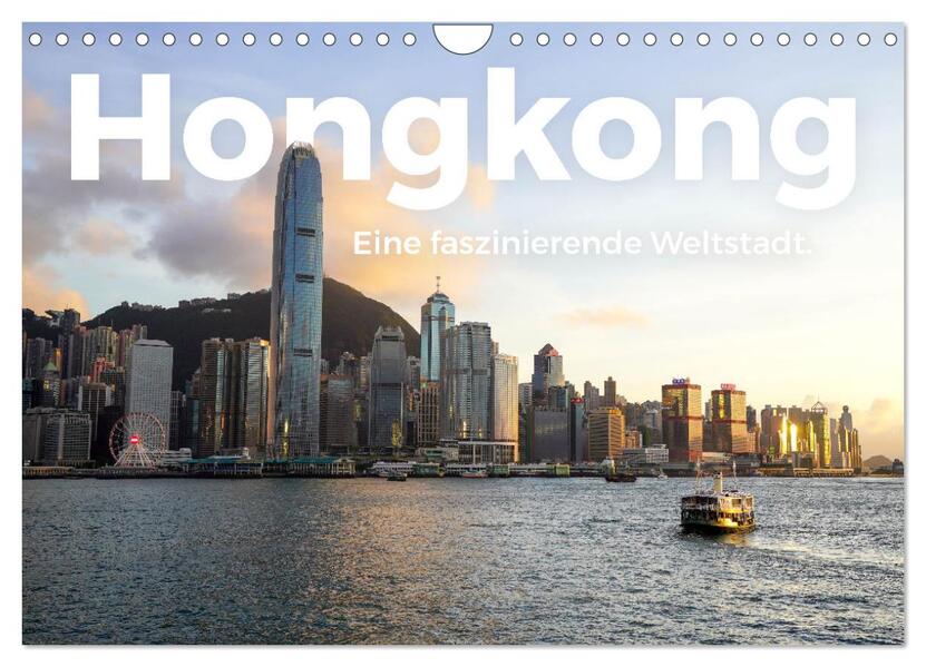 Hongkong - Eine faszinierende Weltstadt. (Wandkalender 2026 DIN A4 quer) CALVENDO Monatskalender