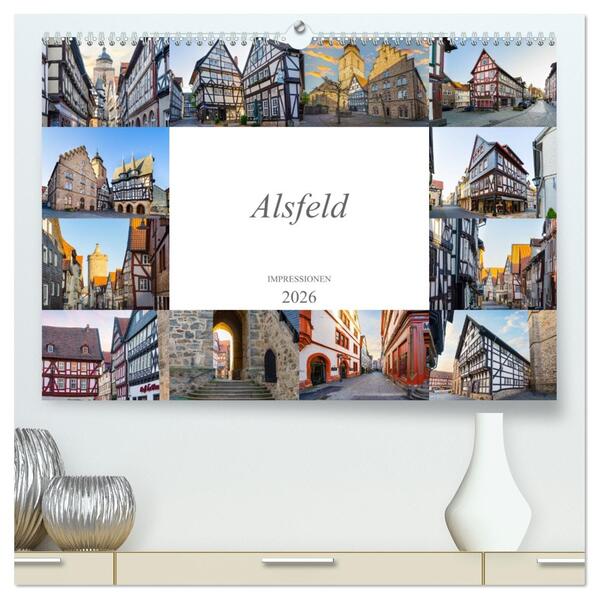 Alsfeld Impressionen (hochwertiger Premium Wandkalender 2026 DIN A2 quer) Kunstdruck in Hochglanz