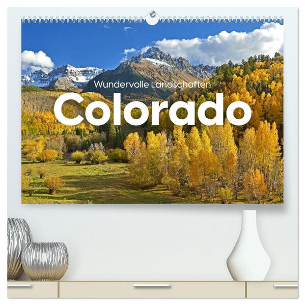Colorado - Wundervolle Landschaften (hochwertiger Premium Wandkalender 2026 DIN A2 quer) Kunstdruck in Hochglanz