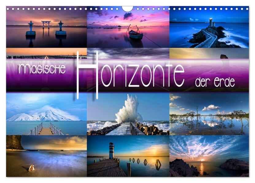 Magische Horizonte der Erde (Wandkalender 2026 DIN A3 quer) CALVENDO Monatskalender