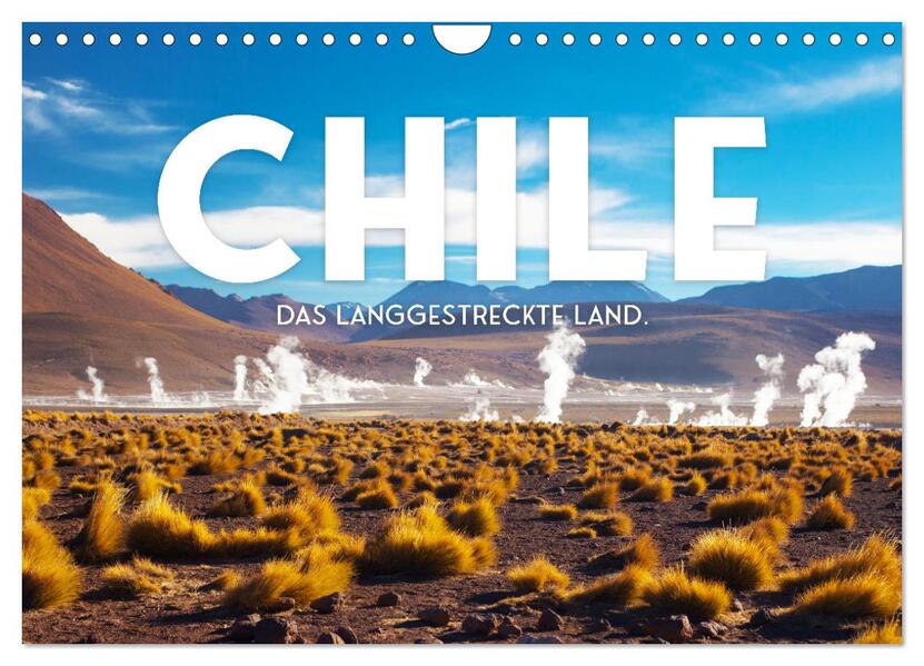 Chile - Das langgestreckte Land. (Wandkalender 2026 DIN A4 quer) CALVENDO Monatskalender