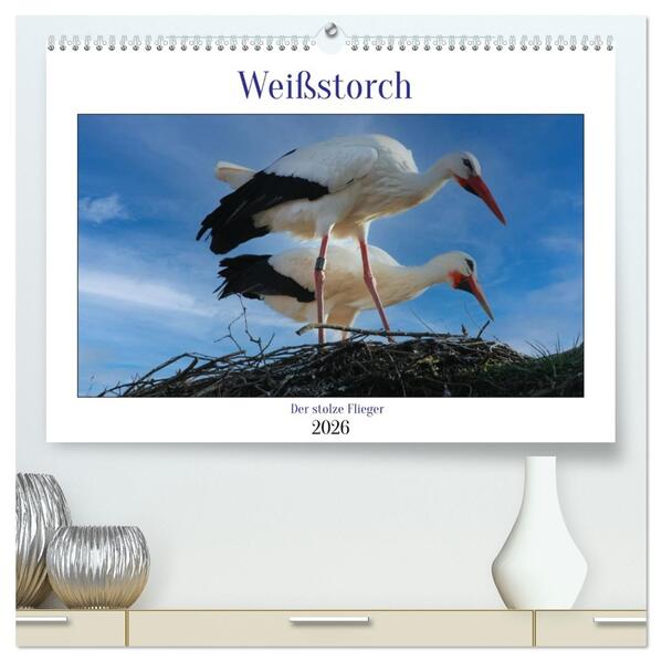 Weißstorch der stolze Flieger (hochwertiger Premium Wandkalender 2026 DIN A2 quer) Kunstdruck in Hochglanz