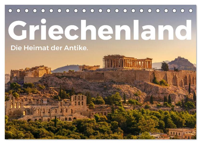 Griechenland - Die Heimat der Antike. (Tischkalender 2026 DIN A5 quer) CALVENDO Monatskalender