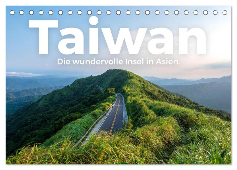 Taiwan - Die wundervolle Insel in Asien. (Tischkalender 2026 DIN A5 quer) CALVENDO Monatskalender