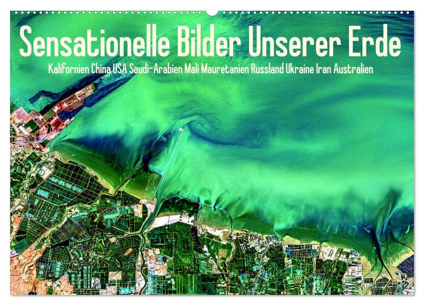 Sensationelle Bilder Unserer Erde (Wandkalender 2026 DIN A2 quer) CALVENDO Monatskalender