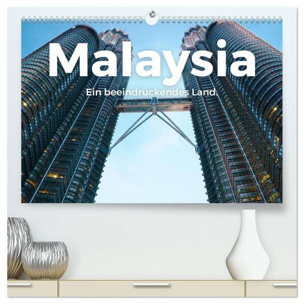 Malaysia - Ein beeindruckendes Land. (hochwertiger Premium Wandkalender 2026 DIN A2 quer) Kunstdruck in Hochglanz