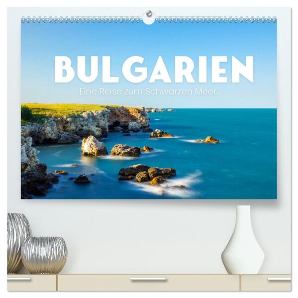 Bulgarien - Eine Reise zum Schwarzen Meer. (hochwertiger Premium Wandkalender 2026 DIN A2 quer) Kunstdruck in Hochglanz