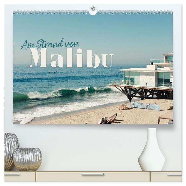 Am Strand von Malibu (hochwertiger Premium Wandkalender 2026 DIN A2 quer) Kunstdruck in Hochglanz
