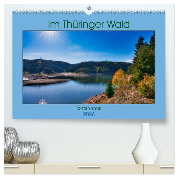 Im Thüringer Wald (hochwertiger Premium Wandkalender 2026 DIN A2 quer) Kunstdruck in Hochglanz