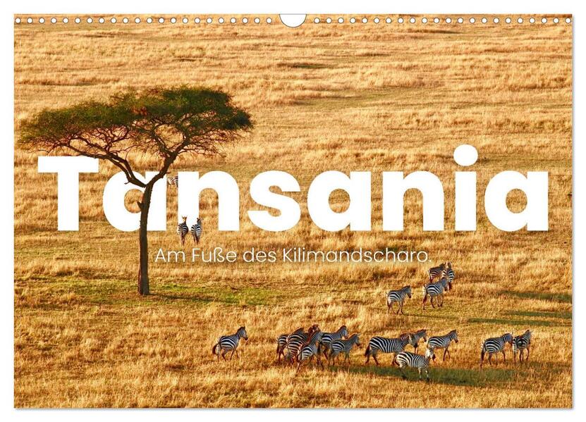Tansania - Am Fuße des Kilimandscharo. (Wandkalender 2026 DIN A3 quer) CALVENDO Monatskalender