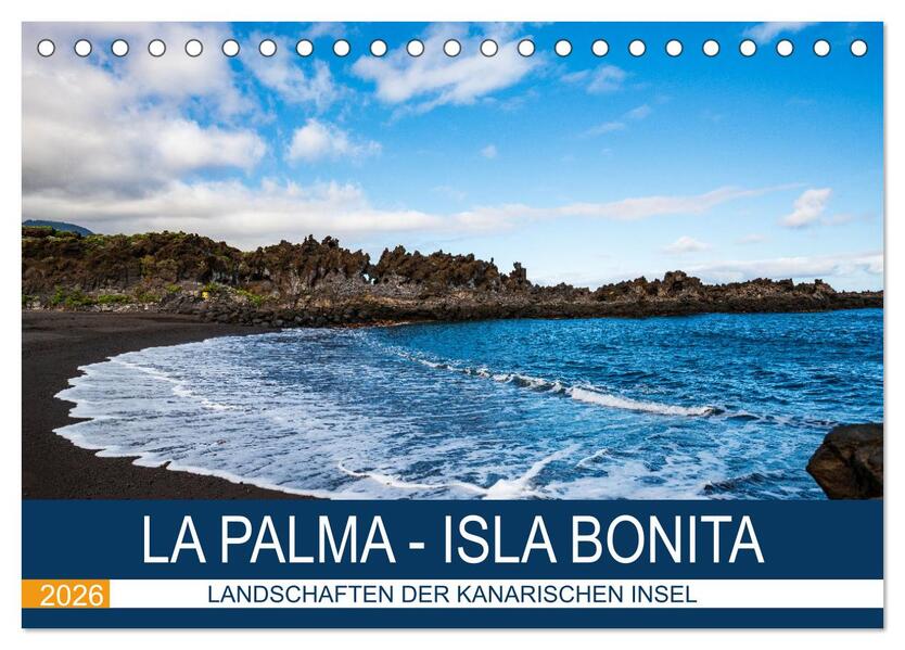 La Palma - Isla Bonita - Landschaften der Kanarischen Insel (Tischkalender 2026 DIN A5 quer) CALVENDO Monatskalender