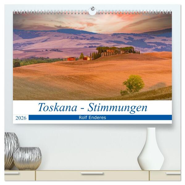 Toskana - Stimmungen (hochwertiger Premium Wandkalender 2026 DIN A2 quer) Kunstdruck in Hochglanz